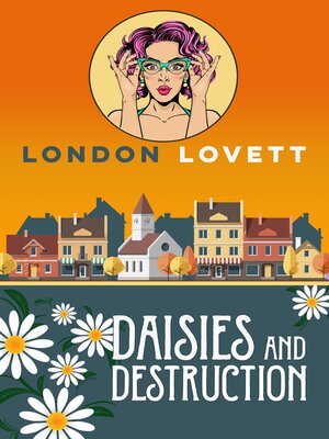 cover image of Daisies and Destruction